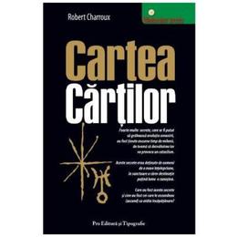 Cartea cartilor - Robert Charroux, Pro Editura Si Tipografie