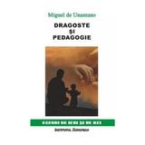 Dragoste si pedagogie - Miguel De Unamuno, editura Institutul European