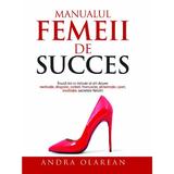 Manualul femeii de succes - Andra Olarean, editura Lidana