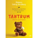 Tantrum. Ghid de supravietuire - Rebecca Schrag Hershberg, editura Curtea Veche