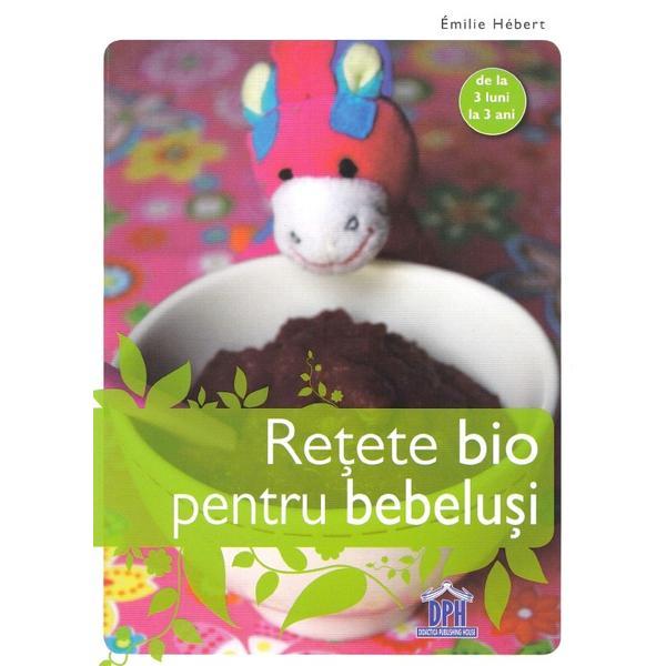 Retete bio pentru bebelusi - emilie hebert