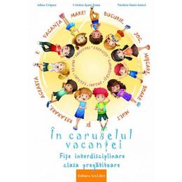In caruselul vacantei - clasa pregatitoare - adina grigore, editura ars libri