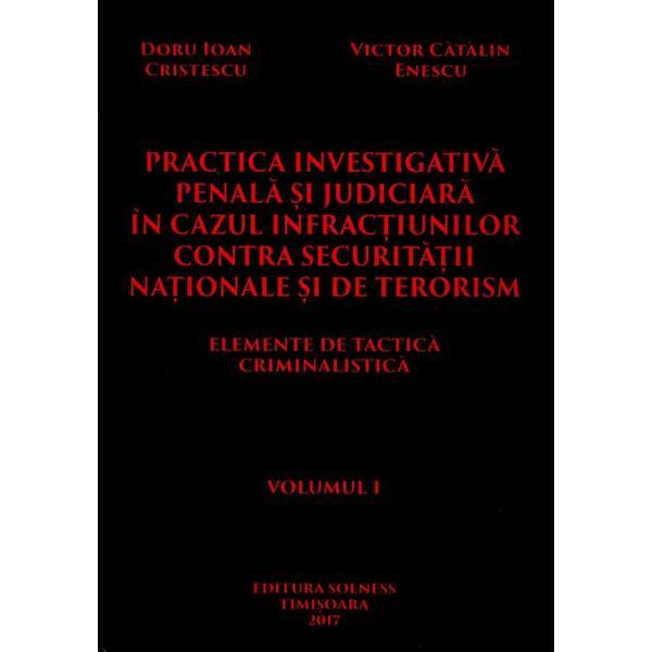 Practica investigativa penala si judiciara in cazul infractiunilor contra securitatii nationale si de terorism, editura Solness