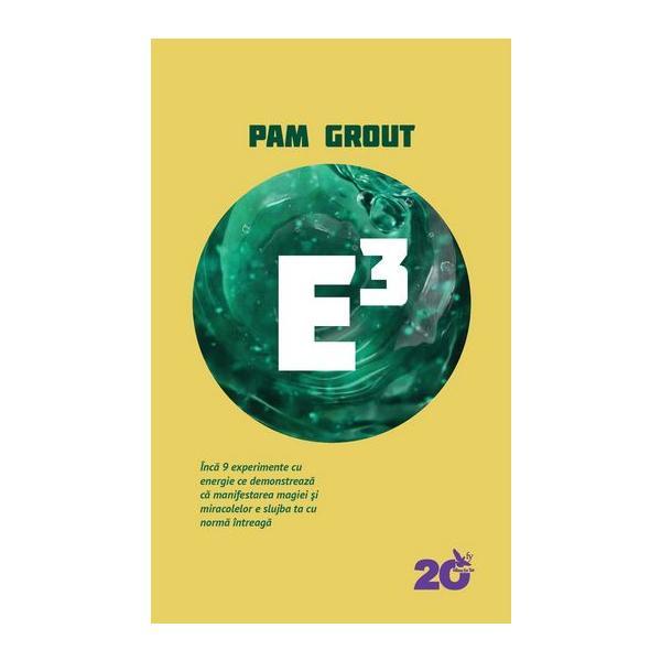 E3 - Pam Grout, editura For You