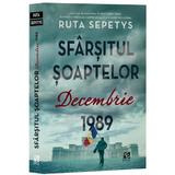 Sfarsitul soaptelor. Decembrie 1989 - Ruta Sepetys, editura Epica