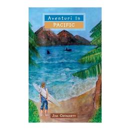 Aventuri in Pacific - Jim Cromarty, editura Casa Cartii