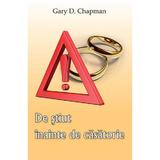 De stiut inainte de casatorie - Gary D. Chapman, editura Casa Cartii