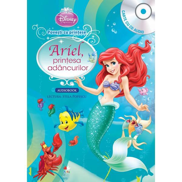 Disney - ariel, printesa adancurilor (carte + cd audio. lectura: stela popescu), editura litera