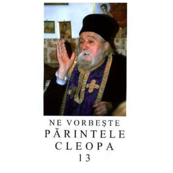 Ne vorbeste Parintele Cleopa 13, editura Episcopia Romanului