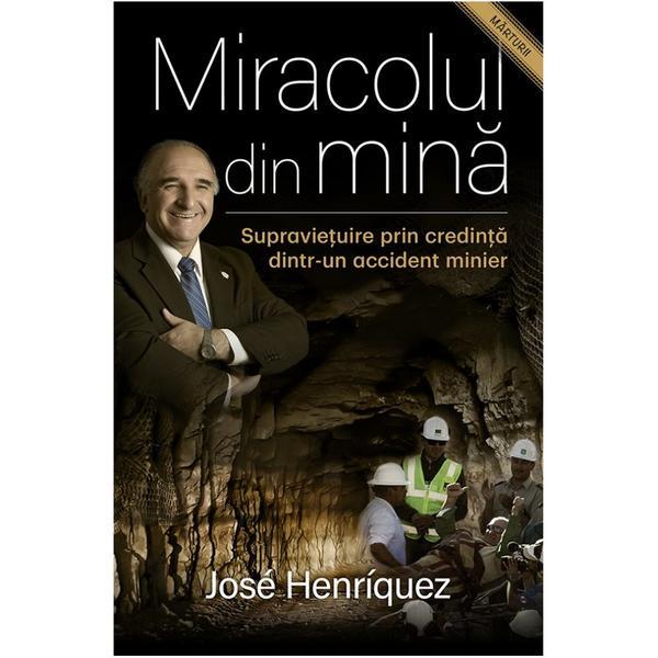 Miracolul Din Mina - Jose Henriquez