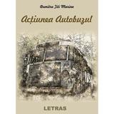 Actiunea autobuzul - Dumitru Titi Marina, editura Letras