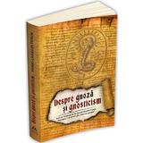 Despre Gnoza Si Gnosticism