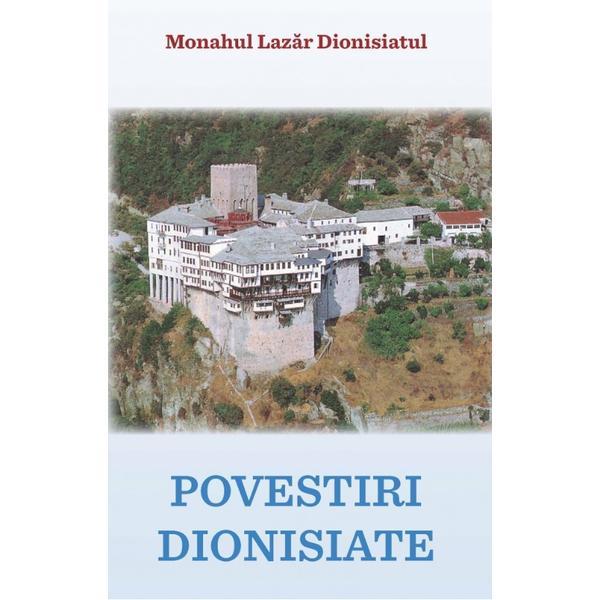 Povestiri dionisiate - monahul lazar dionisiatul, editura evanghelismos