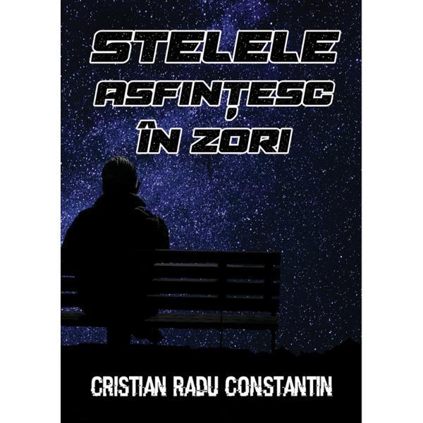 Stelele asfintesc in zori - cristian radu constantin