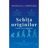 Schita originilor - Nicholas A. Christakis