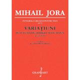 Variatiuni pe o tema de Robert Schumann. Opus 22 - Mihail Jora, editura Grafoart
