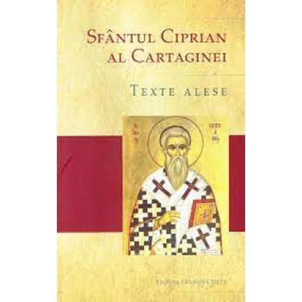 Sfantul ciprian al cartaginei. texte alese, editura cuvantul vietii