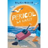 Pericol la mare! - Raluca Poenaru, editura Grupul Editorial Art