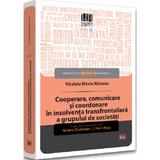 Cooperare, comunicare si coordonare in insolventa transfrontaliera a grupului de societati - Nicoleta Tandareanu, Florin Motiu, editura Universul Juridic
