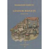 Ganduri razlete. Suita pentru pian - Diamandi Gheciu, editura Grafoart