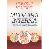 Medicina interna pentru cadre medii - Corneliu Borundel, editura All