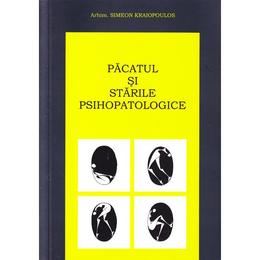 Pacatul si starile psihopatologice - Simeon Kraiopoulos, editura Bizantina