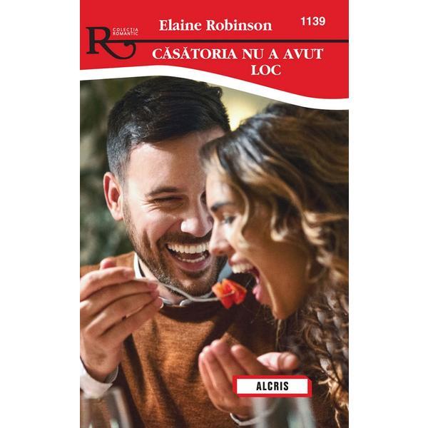 Casatoria nu a avut loc - elaine robinson, editura alcris