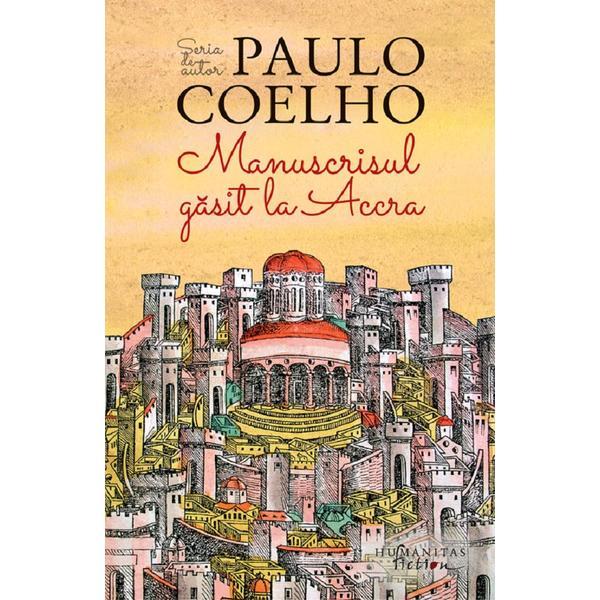 Manuscrisul gasit la Accra - Paulo Coelho, editura Humanitas