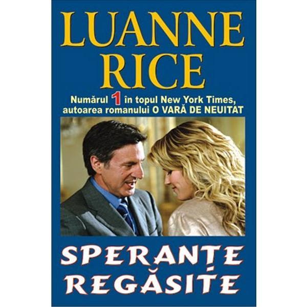 Sperante regasite - luanne rice, editura orizonturi