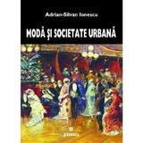 Moda si societate urbana - Adrian-Silvan Ionescu, editura Paideia