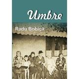 Umbre - Radu Bobica, editura Aius