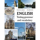 English. Testing grammar and vocabulary - Carmen Adriana Popescu Elena Stefania Radi, editura Nomina