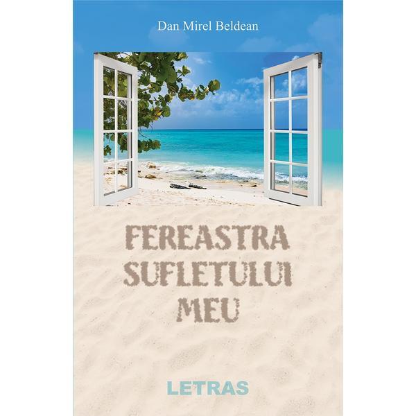 Fereastra sufletului meu - dan mirel beldean
