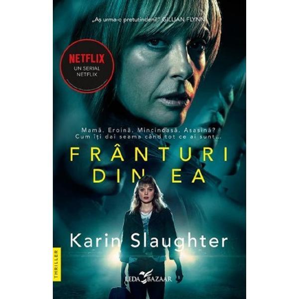 Franturi din ea - karin slaughter