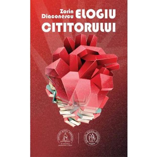 Elogiu cititorului - Zorin Diaconescu, editura Scoala Ardeleana