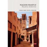 Palatul dorintei - Naghib Mahfuz, editura Litera