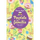 Pastele in familie - Bianca Bujor, editura Creator