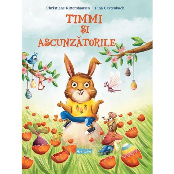 Timmi si ascunzatorile - Christiane Rittershausen, Pina Gertenbach