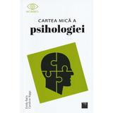 Cartea mica a psihologiei - Emily Ralls, Caroline Riggs, editura Niculescu