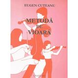 Metoda de vioara - Eugen Cuteanu, editura Grafoart