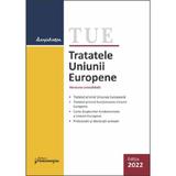 Tratatele Uniunii Europene Act.22 februarie 2022, editura Hamangiu