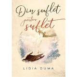 Din suflet pentru suflet - Lidia Duma