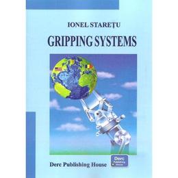 Gripping systems - ionel staretu, editura derc publishing house