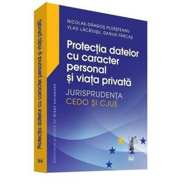Protectia datelor cu caracter personal si viata privata - nicolae-dragos ploesteanu