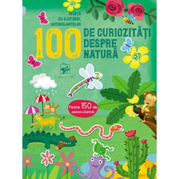 100 de curiozitati despre natura, editura arc