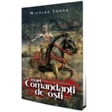 Mari Comandanti de Osti, autor Nicolae Iorga, editura Paul Editions