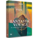 Fantastic voyage - Michele Papa, editura Universul Juridic
