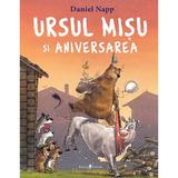 Ursul Misu si aniversarea - Daniel Napp, editura Univers