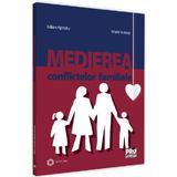 Medierea conflictelor familiale - Iulian Apostu, Maria Voinea