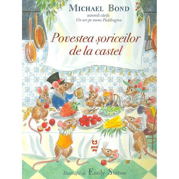 Povestea soriceilor de la castel - michael bond, editura pandora